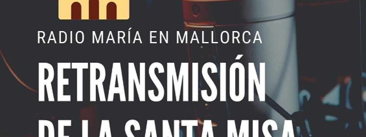 Retransmisión de la Santa Misa en la Merced de Palma